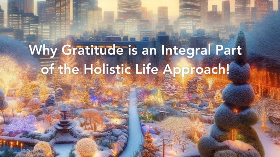 Tassos Kotzias - Why Gratitude is an Integral Part of the Holistic Life Approach